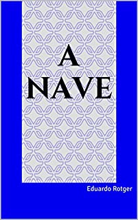 Livro A nave: Eduardo Rotger
