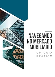 Livro Navegando no Mercado Imobiliário: Um Guia Prático