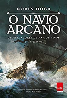 Livro O navio arcano: Os mercadores de navios-vivos: Livro I