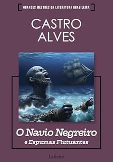 O Navio Negreiro e Espumas Flutuantes