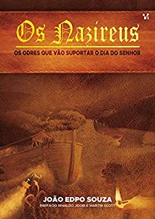 Livro Os Nazireus: Os Odres que Vão Suportar o Dia do Senhor