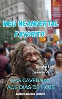 Livro Meu neandertal favorito: Das cavernas aos dias de hoje