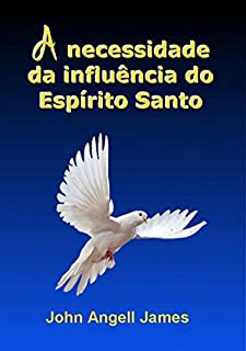 Livro A Necessidade Da Influência Do Espírito Santo