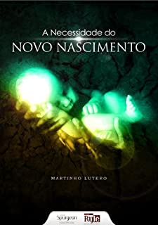 Livro A Necessidade do Novo Nascimento