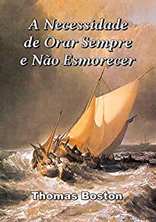 Livro A Necessidade De Orar Sempre E Não Esmorecer