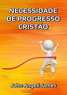 Necessidade De Progresso Cristão