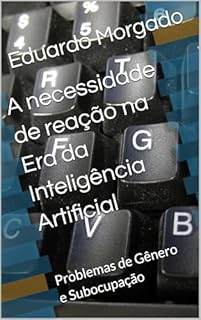 A necessidade de reação na Era da Inteligência Artificial: Problemas de Gênero e Subocupação