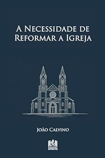 Livro A Necessidade de Reformar a Igreja