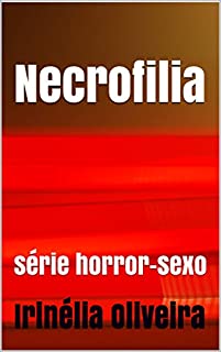 Necrofilia: série horror-sexo