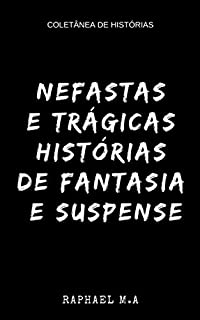 Livro Nefastas e Trágicas histórias de fantasia e suspense