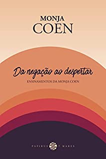 Livro Da negação ao despertar:: Ensinamentos da Monja Coen