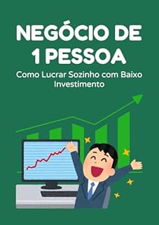 Livro Negócio de 1 Pessoa: Como Lucrar Sozinho com Baixo Investimento