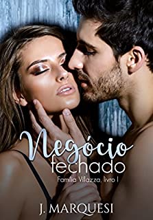 Livro Negócio Fechado (Família Villazza Livro 1)