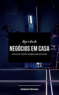 Livro Negócios em Casa: Dicas De Como Trabalhar Em Casa