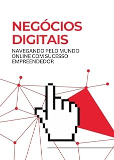 Livro Negócios Digitais: Navegando pelo Mundo Online com Sucesso Empreendedor