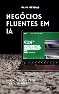 Livro Negócios Fluentes em IA: Maximizando Lucros com o ChatGPT