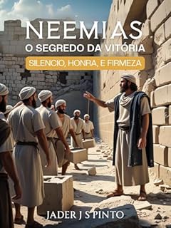 Livro Nemias: O segredo da vitória: Silêncio, Honra e Frimeza