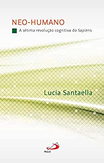 Livro Neo-Humano: A Sétima Revolução Cognitiva do Sapiens (Comunicação)
