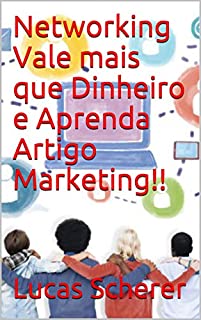 Livro Networking Vale mais que Dinheiro e Aprenda Artigo Marketing!!