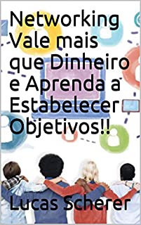 Livro Networking Vale mais que Dinheiro e Aprenda a Estabelecer Objetivos!!