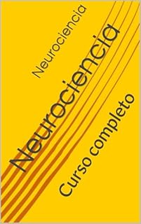 Neurociencia : Curso completo