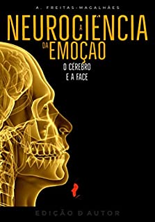 Livro A Neurociência da Emoção - O Cérebro e a Face