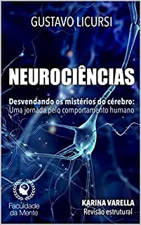 Livro Neurociências: Desvendando os mistérios do cérebro: Uma jornada pelo comportamento humano