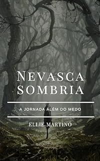 Livro Nevasca Sombria: A Jornada Além do Medo