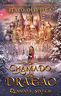 Livro Quando a Neve cai (vol 1. O chamado do Dragão)