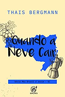 Livro Quando a neve cair: SC (Meu Brasil é assim Livro 26)