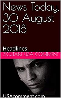 News Today, 30 August 2018: Headlines  (English Edition)