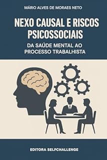 Livro Nexo causal e Riscos Psicossociais: da saúde mental ao processo trabalhista