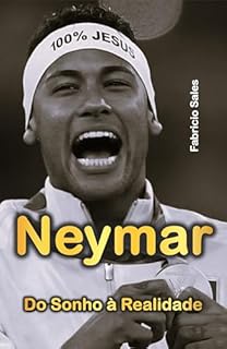 Livro Neymar: Do Sonho à Realidade