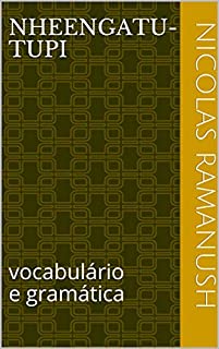 Livro Nheengatu-Tupi: vocabulário e gramática