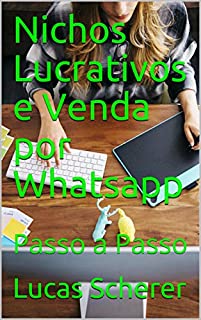 Livro Nichos Lucrativos e Venda por Whatsapp: Passo a Passo