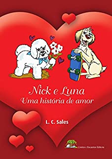 Nick e Luna. Uma história de amor.