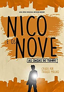 Livro Nico E Os Nove: As Cinzas Do Tempo