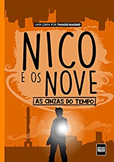 Livro Nico e os Nove: As Cinzas do Tempo