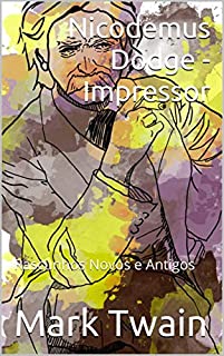 Livro Nicodemus Dodge - Impressor: Rascunhos Novos e Antigos