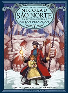 Livro Nicolau São Norte e a batalha contra o rei dos pesadelos (Os Guardiões Livro 1)