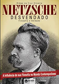 Livro Nietzsche Desvendado - Filosofia e Verdade - A Influência de sua Filosofia no Mundo Contemporâneo (Discovery Publicações)