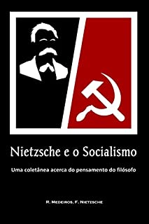 Livro Nietzsche e o Socialismo: Uma coletânea acerca do pensamento do filósofo