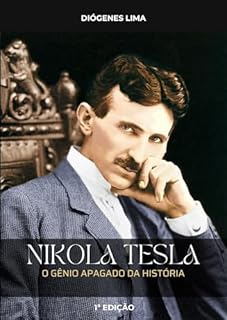 NIKOLA TESLA: O GÊNIO APAGADO DA HISTÓRIA