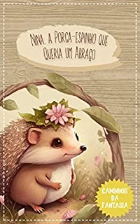 Livro Nina, a Porca-espinho que Queria um Abraço: Infantil