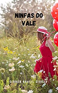 Livro Ninfas do Vale: Uma história que desenvolve o tema da busca pela felicidade