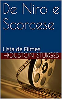 De Niro e Scorcese: Lista de Colaborações (Parceiros na Arte Livro 1)