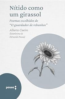 Livro Nítido como um girassol - poemas escolhidos de Alberto Caeiro