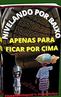 Livro NIVELANDO TODOS POR BAIXO : PARA FICAR POR CIMA