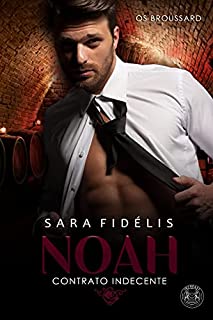 Livro NOAH - Contrato Indecente: Os Broussard