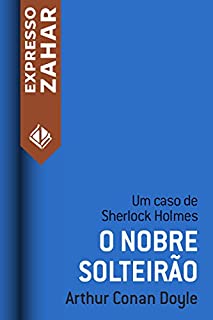 Livro O nobre solteirão: Um caso de Sherlock Holmes
